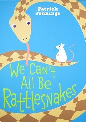We Can't all be Rattlesnakes